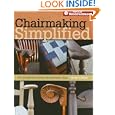 Chairmaking Simplified: 24 Projects Using Shop-Made Jigs (Popular Woodworking) by Kerry Pierce
