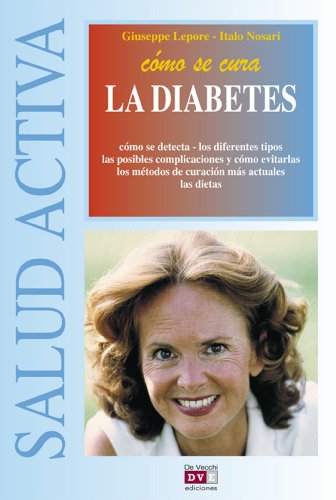 Cómo se cura la diabetes (Spanish Edition)