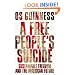 A Free People's Suicide: Sustainable Freedom and the American Future