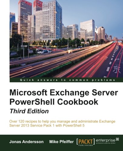 microsoft exchange server powershell cookbook third edition