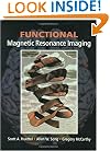 Functional Magnetic Resonance Imaging [With CDROM]