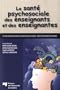 Sant� psychosociale enseignants enseig.