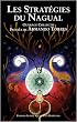 Les Strat�gies du nagual : Entretiens avec les �tudiants de Carlos Castaneda