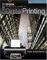 New Epson Complete Guide to Digital Printing (Lark Photography Book)