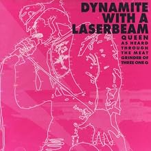 Dynamite With a Laser Beam: Queen as Heard Through the Meat Grinder of Three One G