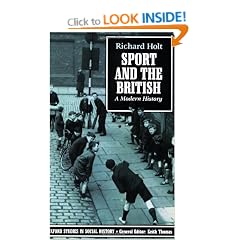 Sport and the British: A Modern History (Oxford Studies in Social History)