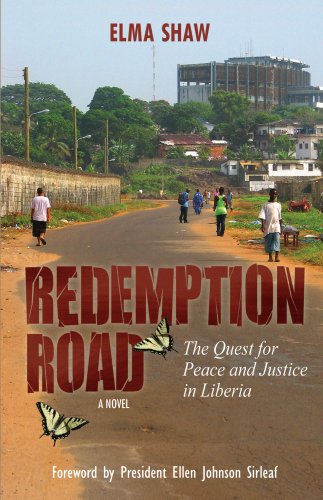 Redemption Road: The Quest for Peace and Justice in Liberia (A Novel)
