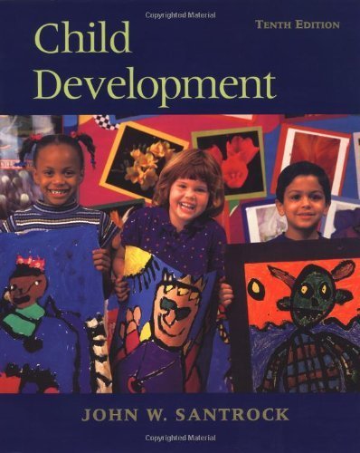 Child Development: An Introduction 10th edition by Santrock, John W published by McGraw-Hill Humanities/Social Sciences/Languages Paperback