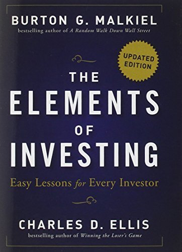 The Elements of Investing: Easy Lessons for Every Investor by Burton G. Malkiel (2013-01-22)