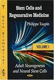 Stem Cells and Regenerative Medicine: Adult Neurogenesis and Neural Stem Cells Volume 1 (v. I)
