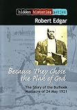 Because They Chose the Plan of God: The Story of the Bulhoek Massacre of 24 May 1921 (Hidden Histories)