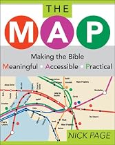 The Map: Making the Bible Meaningful, Accessible, Practical