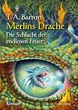 Produkt-Bild: Die Schlacht der endlosen Feuer Merlins Drache 3: Roman