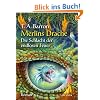 Die Schlacht der endlosen Feuer Merlins Drache 3: Roman