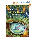 Die Schlacht der endlosen Feuer Merlins Drache 3: Roman