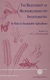 The biodiversity of microorganisms and invertebrates : its role in sustainable agriculture