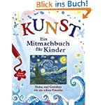 #6: KUNST - Ein Mitmachbuch für Kinder: Malen&hellip;