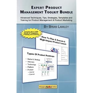 Expert Product Management Toolkit Bundle: Advanced Techniques, Tips, Strategies, Templates and Training for Product Management & Product Marketing