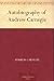 Autobiography of Andrew Carnegie