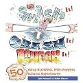 Smash It! Crash It! Launch It! (50 Mind-Blowing, Eye-popping Science Experiments) (Reprint) (Paperback)
