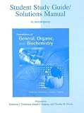 Student Solutions Manual to accompany Foundations of General Organic And Biochemistry
