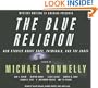 The Mystery Writers of America Presents The Blue Religion: New Stories about Cops, Criminals, and the Chase
