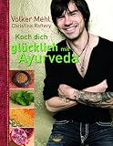 Koch dich gl�cklich mit Ayurveda