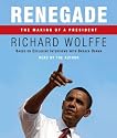 Renegade: The Making of a President