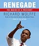 Renegade: The Making of President Barack Obama