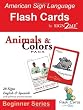 Sign2Me - ASL Flashcards: Beginners Series - Animals & Colors (Incl. ASL + English + Spanish) (American Sign Language) (American Sign Language Flash Cards, Beginner)