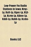 Low-Power FM Radio Stations in Iowa: Krqc-LP, Kult-LP, Kgvc-LP, Ktjt-LP, Kcrm-LP, Kdme-LP, Kddi-LP, Kubh-LP, Kcdm-LP