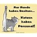 Nur Hunde haben Besitzer Katze Mousepad aus EPDM-Kautschuk elastisch abriebsicher PVC-frei 24x19,5cm