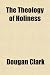 The Theology of Holiness