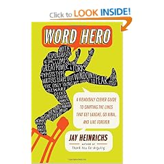 Word Hero: A Fiendishly Clever Guide to Crafting the Lines That Get Laughs, Go Viral, and Live Forever
