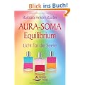 Aura-Soma Equilibrium - Licht f�r die Seele