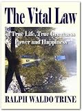 The Vital Law Of True Life, True Greatness Power And Happiness