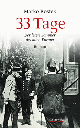 33 Tage: Der letzte Sommer des alten Europa (German Edition)