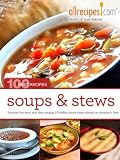 Soups & Stews: Discover the soup and stew recipes 20 million cooks picked as Americas best