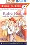 Babe Ruth and the Ice Cream Mess (Childhood of Famous Americans)