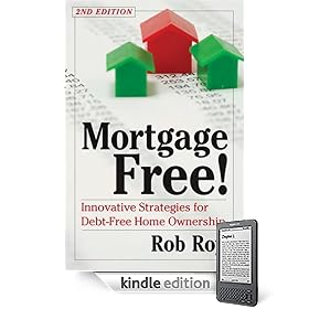 Mortgage Free!, Second Edition: Innovative Strategies for Debt Free Home Ownership