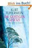 Die Geistigen Gesetze: Erkennen, verstehen, integrieren