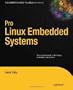 Pro Linux Embedded Systems