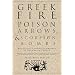 Greek Fire, Poison Arrows, and Scorpion Bombs: Biological & Chemical Warfare in the Ancient World
