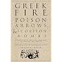 Greek Fire, Poison Arrows, and Scorpion Bombs: Biological & Chemical Warfare in the Ancient World
