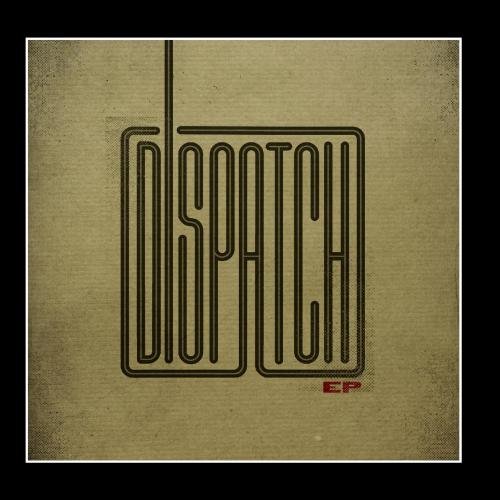 Dispatch EP