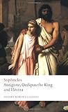 Antigone, Oedipus the King, Electra (Oxford World's Classics)