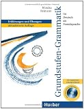 Grammatiken: Grundstufen-Grammatik für Deutsch als Fremdsprache: Erklärungen und Übungen