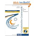 Grammatiken: Grundstufen-Grammatik f�r Deutsch als Fremdsprache: Erkl�rungen und �bungen