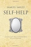 Samuel Smiles's Self Help: A 52 brilliant ideas interpretation