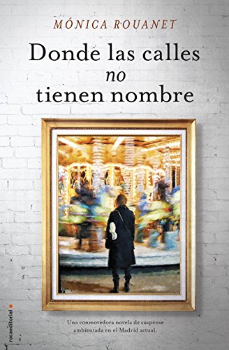 Donde las calles no tienen nombre (Spanish Edition)